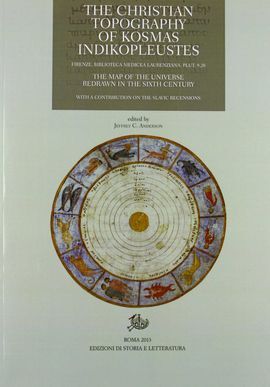THE CHRISTIAN TOPOGRAPHY OF KOSMAS INDIKOPLEUSTES.THE MAP OF UNIVERSE REDRAWN IN