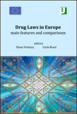 DRUG LAWS IN EUROPE: MAIN FEATURES AND COMPRASIONS