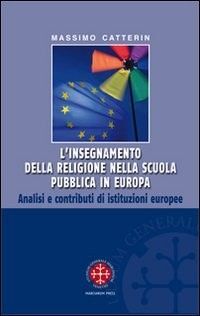 L'INSEGNAMENO DELLA RELIGIONE NELLA SCUOLA PUBBLICA IN EUROPA.