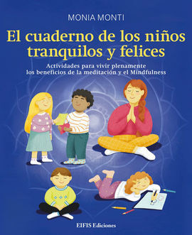 CUADERNO DE LOS NIÑOS TRANQUILOS Y FELICES, EL