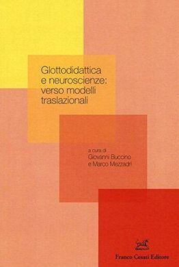 GLOTTODIDATTICA E NEUROSCIENZE: VERSO MODELLI TRASLAZIONALI