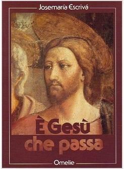 E GESU CHE PASSA. OMELIE. ITALIANO