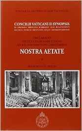 NOSTRA AETATE. CONCILII VATICANI II SYNOPSIS. DECLARATIO DE ECCLESIA HABITUDINE AD RELIGIONES NON-CHRISTIANAE