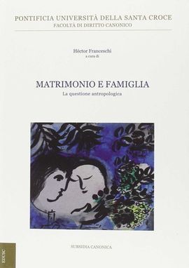 MATRIMONIO E FAMIGLIA. LA QUESTIONE ANTROPOLOGICA