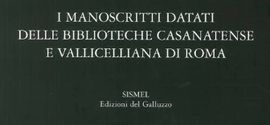 I MANOSCRITTI DATATI DELLE BIBLIOTECHE CASANATENSE E VALLICELLIANA DI ROMA