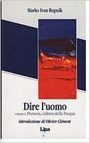 DIRE L'UOMO. VOL. 1; PERSONA, CULTURA DELLA PASCUA