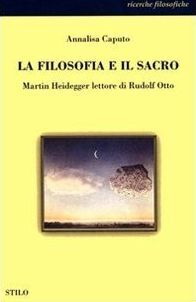 LA FILOSOFIA E IL SACRO. MARTIN HEIDEGGER LETTORE DE RUDOLF OTTO