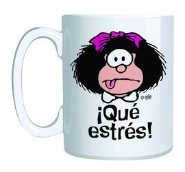 TAZA MAFALDA ¡QUÉ ESTRÉS!