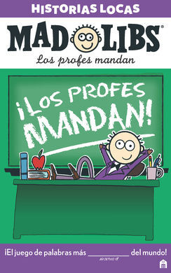 MAD LIBS HISTORIAS LOCAS LOS PROFES MANDAN