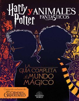 HARRY POTTER Y ANIMALES FANTASTICOS - GUIA AL MUND