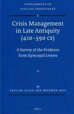 VIGILIAE CHRISTIANAE, SUPPLEMENTS VOL. 121 (CRISIS MANAGEMENT...)