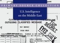 U.S. INTELLIGENCE ON THE MIDDLE EAST, 1945-2009 - ONLINE EDITION