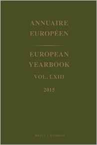 EUROPEAN YEARBOOK / ANNUAIRE EUROPEEN. VOL. LXIII / 2015