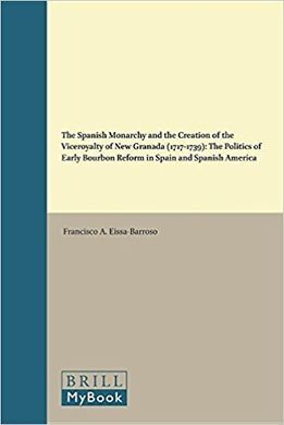 THE SPANISH MONARCHY AND THE CREATION OF VICEROYALTY