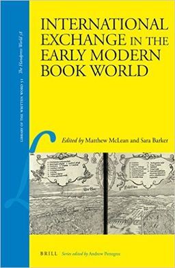 INTERNATIONAL EXCHANGE IN THE EARLY MODERN BOOK WORLD