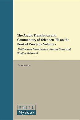 THE ARABIC TRANSLATION AND COMMENTARY OF YEFET BEN  ELI ON THE BOOK OF PROVERBS