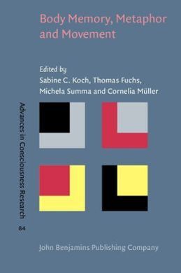 BODY MEMORY, METAPHOR AND MOVEMENT