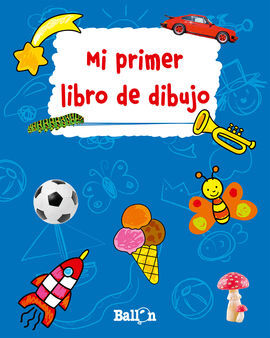 MI PRIMER LIBRO DE DIBUJO (AZUL)