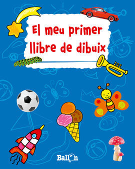 EL MEU PRIMER LLIBRE DE DIBUIX (BLAU)