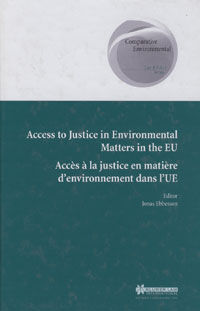 ***ACCESS TO JUSTICE IN ENVIRONMENTAL MATTERS IN THE EU.//ACCS  LA JUSTICE EN MATIRE D'ENVIRONNEM