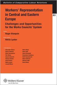 WORKER'S REPRESENTATION IN CENTRAL AND EASTERN EUROPE, CHALLENGES AND OPPORTUNITIES FOR THE WORKS COUNCIL'S SYSTEM