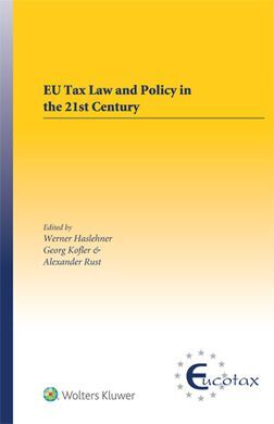 EU TAX LAW AND POLICY IN THE 21ST CENTURY