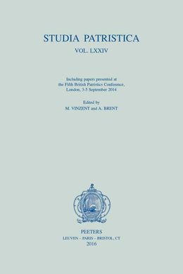 STUDIA PATRISTICA. VOL. LXXIV - INCLUDING PAPERS PRESENTED AT THE FIFTH BRITISH