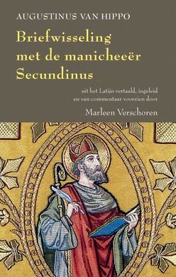 AUGUSTINUS VAN HIPPO. BRIEFWISSELING MET DE MANICHEEËR SECUNDINUS