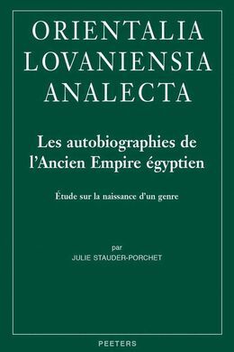 LES AUTOBIOGRAPHIES DE L'ANCIEN EMPIRE ÉGYPTIEN