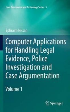 COMPUTER APPLICATIONS FOR HANDLING LEGAL EVIDENCE, POLICE INVESTIGATION, AND CASE ARGUMENTATION