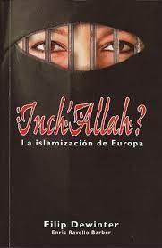 INCH ALLAH? LA ISLAMIZACION DE EUROPA