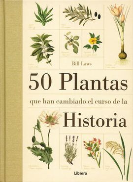 50 PLANTAS QUE HAN CAMBIADO EL CURSO DE LA HISTORIA