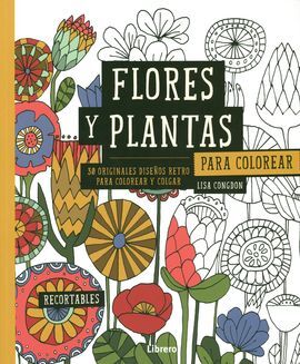 PARA COLOREAR RETRO FLORES Y PLANTAS