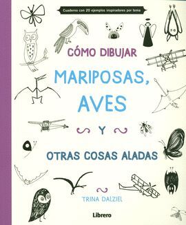 COMO DIBUJAR MARIPOSAS, AVES Y OTRAS... (LIBRERO)
