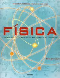 FISICA, HISTORIA ILUSTRADA FUNDAMENTOS CIENCIA