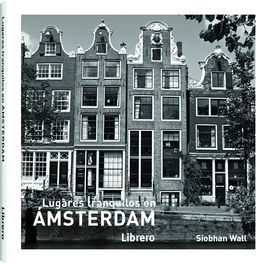 AMSTERDAM, LUGARES TRANQUILOS