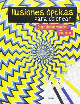 ILUSIONES OPTICAS. LIBRO PARA COLOREAR