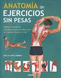 ANATOMÍA DE LOS EJERCICIOS SIN PESAS