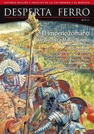 DESPERTA FERRO Nº 11. EL IMPERIO ROMANO DE TRAJANO A MARCO AURELIO