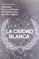 LA CIUDAD BLANCA