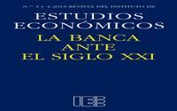 ESTUDIOS ECONÓMICOS. LA BANCA ANTE EL SIGLO XXI Nº 3 Y 4 2013