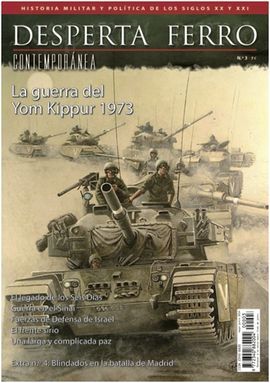 DESPERTA FERRO Nº 3 CONTEMPORÁNEA LA GUERRA DEL YOM KIPPUR, 1973