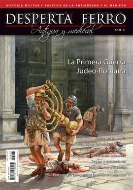 DESPERTA FERRO. 23: LA PRIMERA GUERRA JUDEO-ROMANA