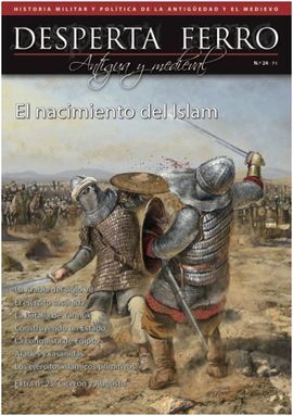 DESPERTA FERRO Nº 24 EL NACIMIENTO DEL ISLAM