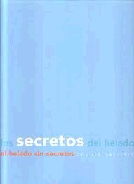 LOS SECRETOS DEL HELADO. EL HELADO SIN SECRETOS