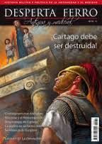 DESPERTA FERRO ANTIGUA Y MEDIEVA. 31: CARTAGO DEBE SER DESTRUIDA