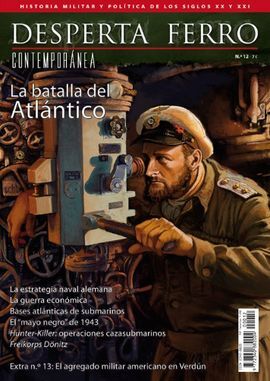 DESPERTA FERRO CONTEMPORÁNEA. 12: LA BATALLA DEL ATLÁNTICO