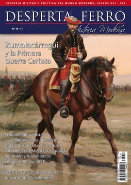 DESPERTA FERRO MODERNA. 18: ZUMALACÁRREGUI Y LA PRIMERA GUERRA CARLISTA