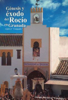GENESIS Y EXODO DEL ROCIO EN GRANADA