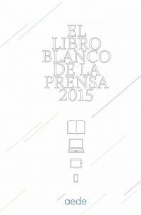 EL LIBRO BLANCO DE LA PRENSA 2015